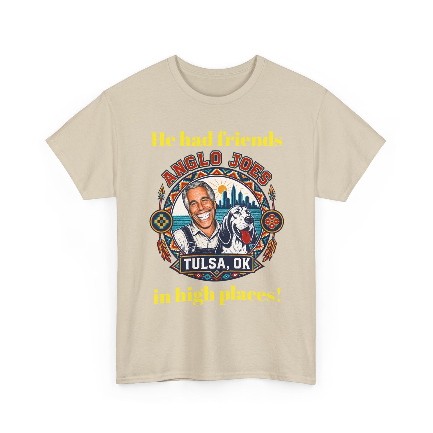 Anglo Joe’s Tulsa OK Tee — "He Had Friends in High Places" Retro Graphic T-Shirt