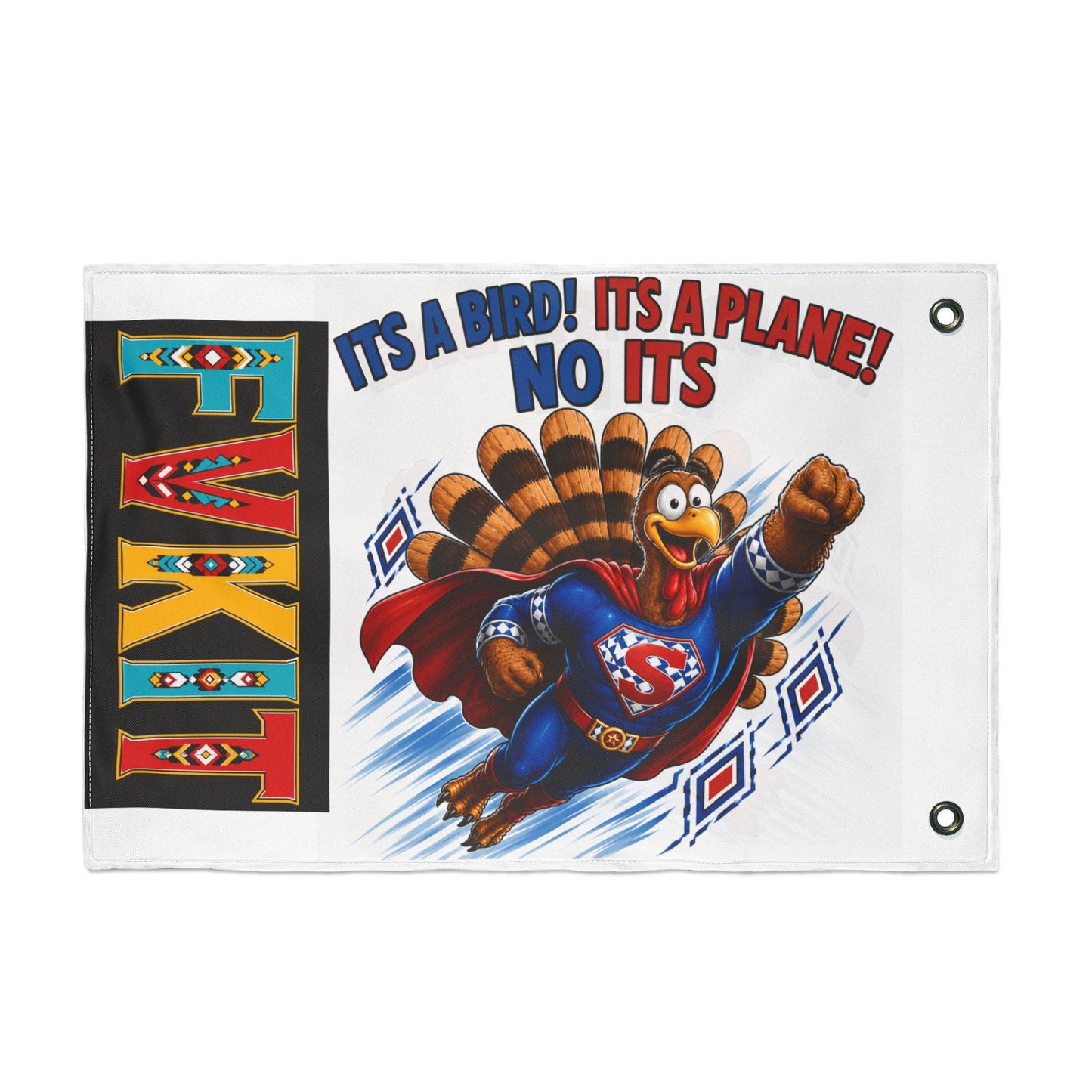 Turkey Double-Sided Flag — "It’s a Bird! It’s a Plane! No It’s" Thanksgiving Decoration