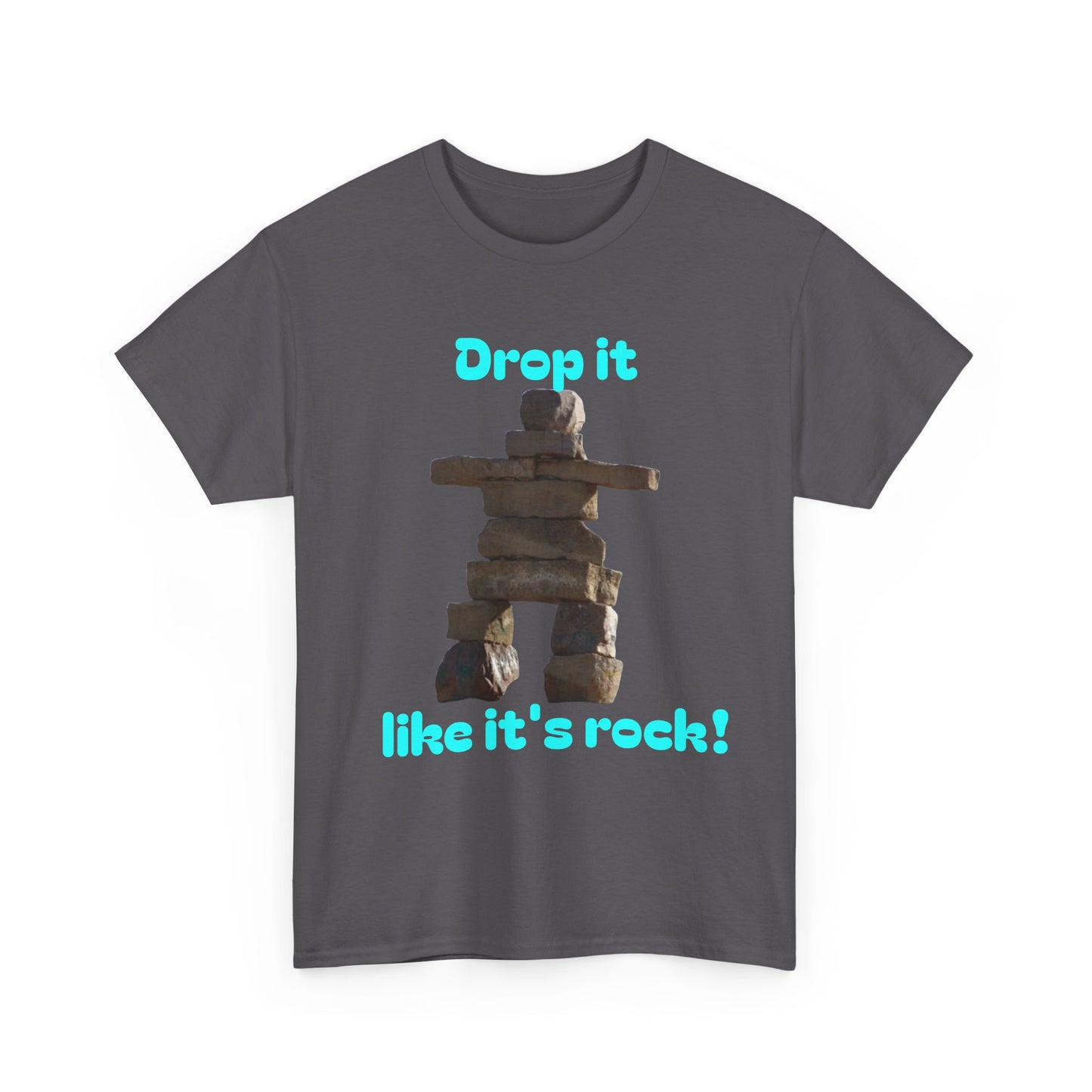 T‑Shirt — "Drop it like it's rock!" Inukshuk Stone Stack Tee