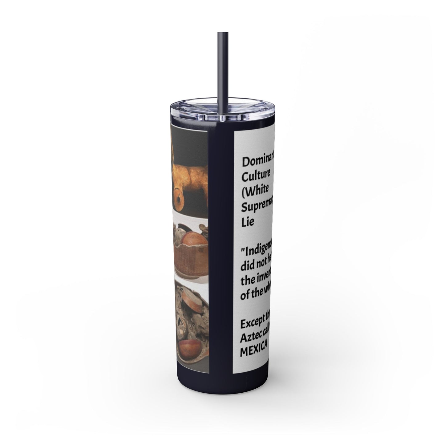 Aztec 20oz Skinny Tumbler - Educational Indigenous Artifacts Design