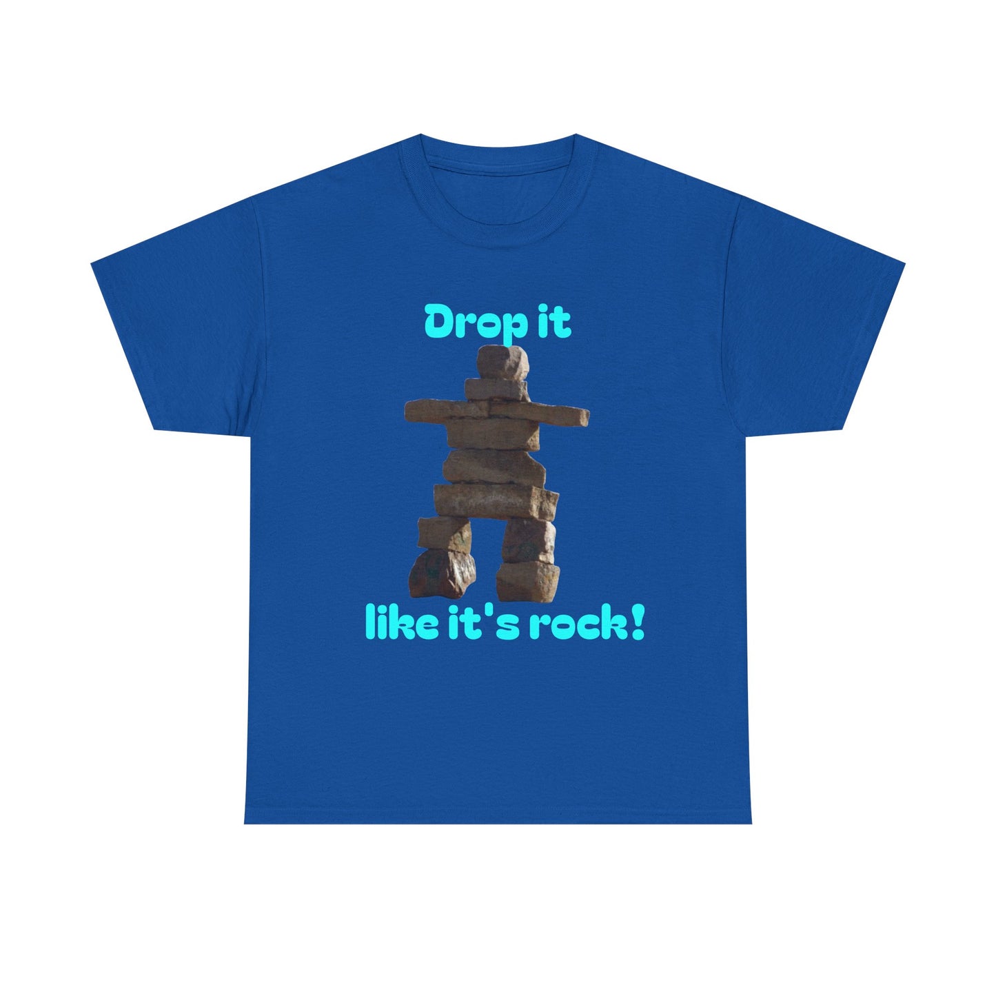 T‑Shirt — "Drop it like it's rock!" Inukshuk Stone Stack Tee
