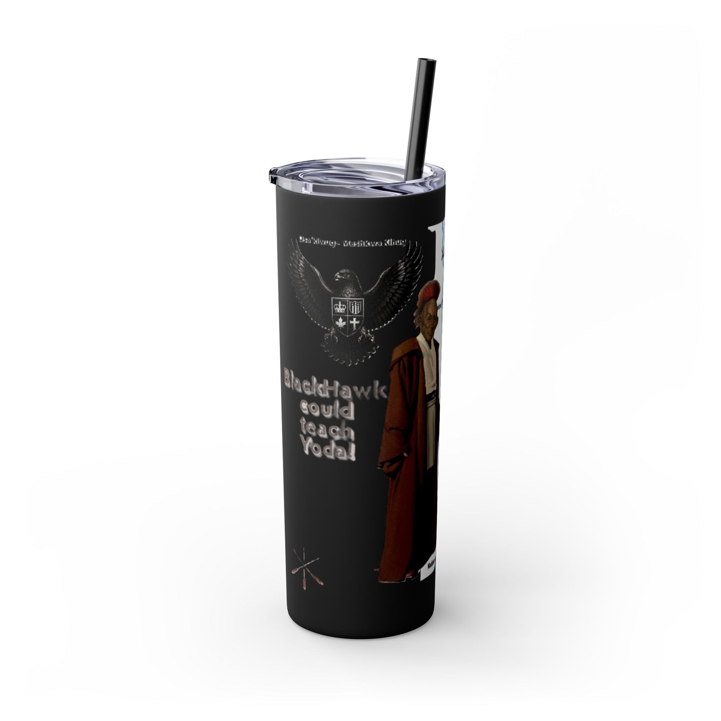 Blackhawk Skinny Tumbler 20oz – "BlackHawk could teach Yoda" Design