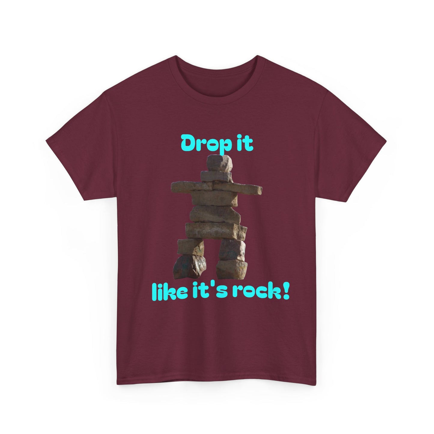 T‑Shirt — "Drop it like it's rock!" Inukshuk Stone Stack Tee