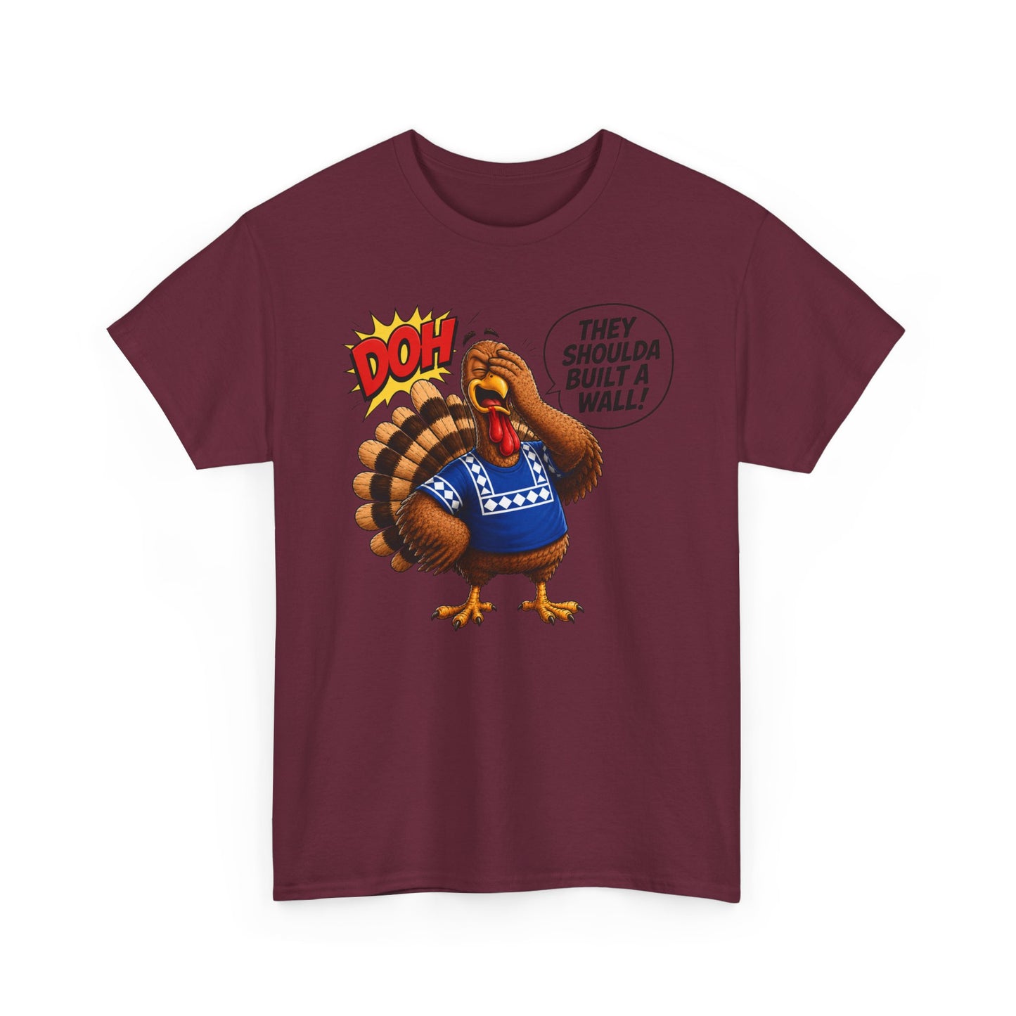 Turkey T-Shirt — “They Shoulda Built A Wall” Tee