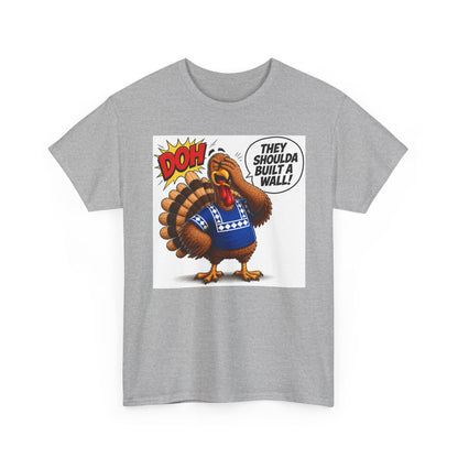 Turkey T-Shirt — “They Shoulda Built A Wall” Tee