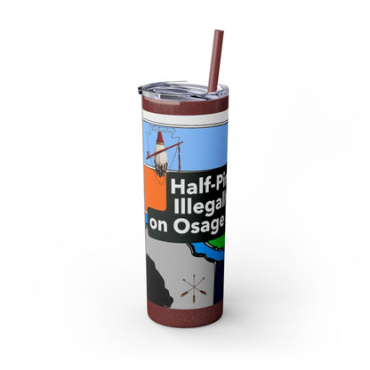20oz Skinny Tumbler — 'Half-Pint Illegally on Osage Rez' Graphic Stainless Straw Cup