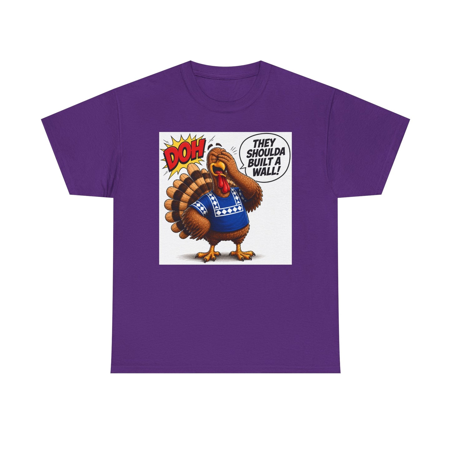 Turkey T-Shirt — “They Shoulda Built A Wall” Tee