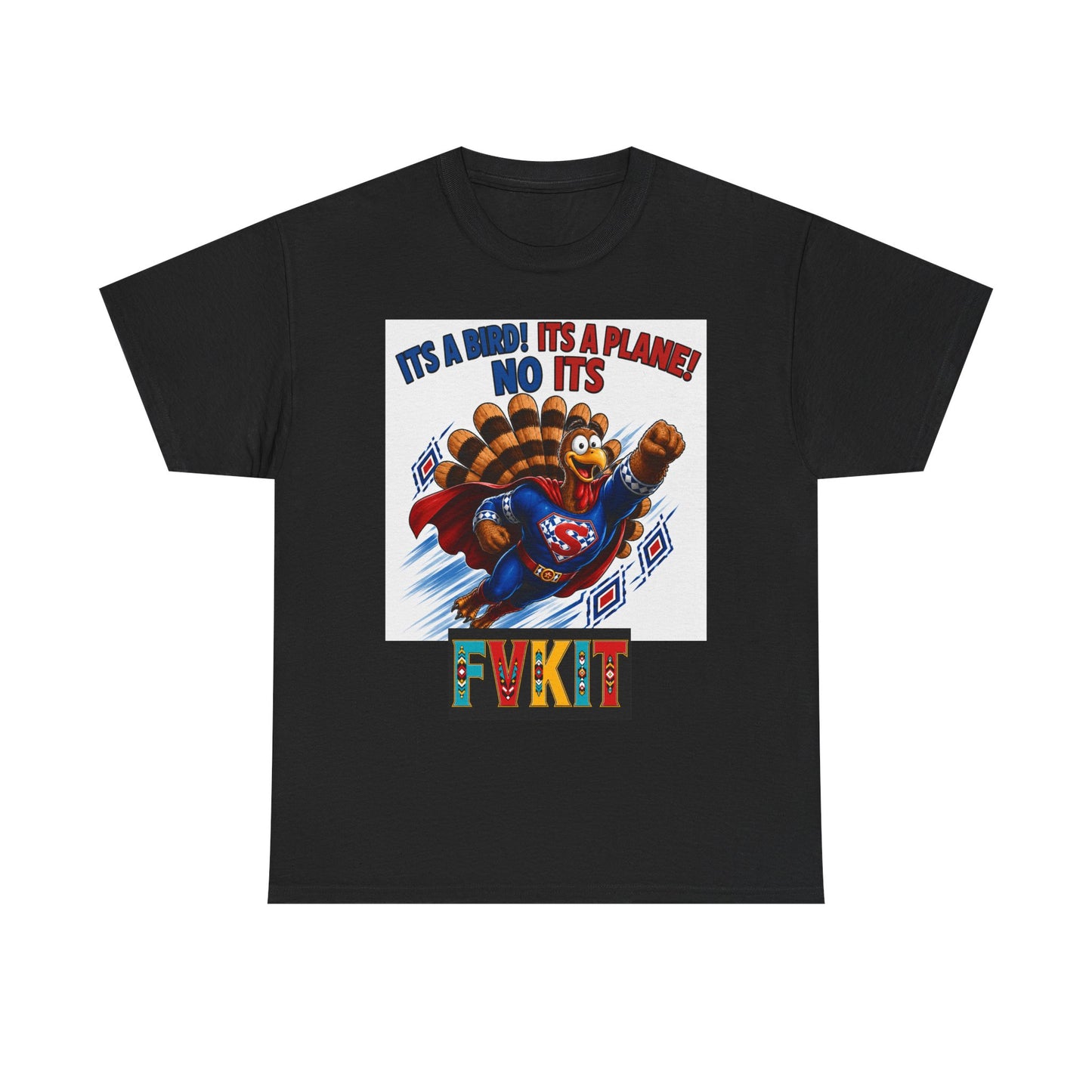 Turkey Superhero "It's a Bird! It's a Plane! No It's" with Arrow Back Print