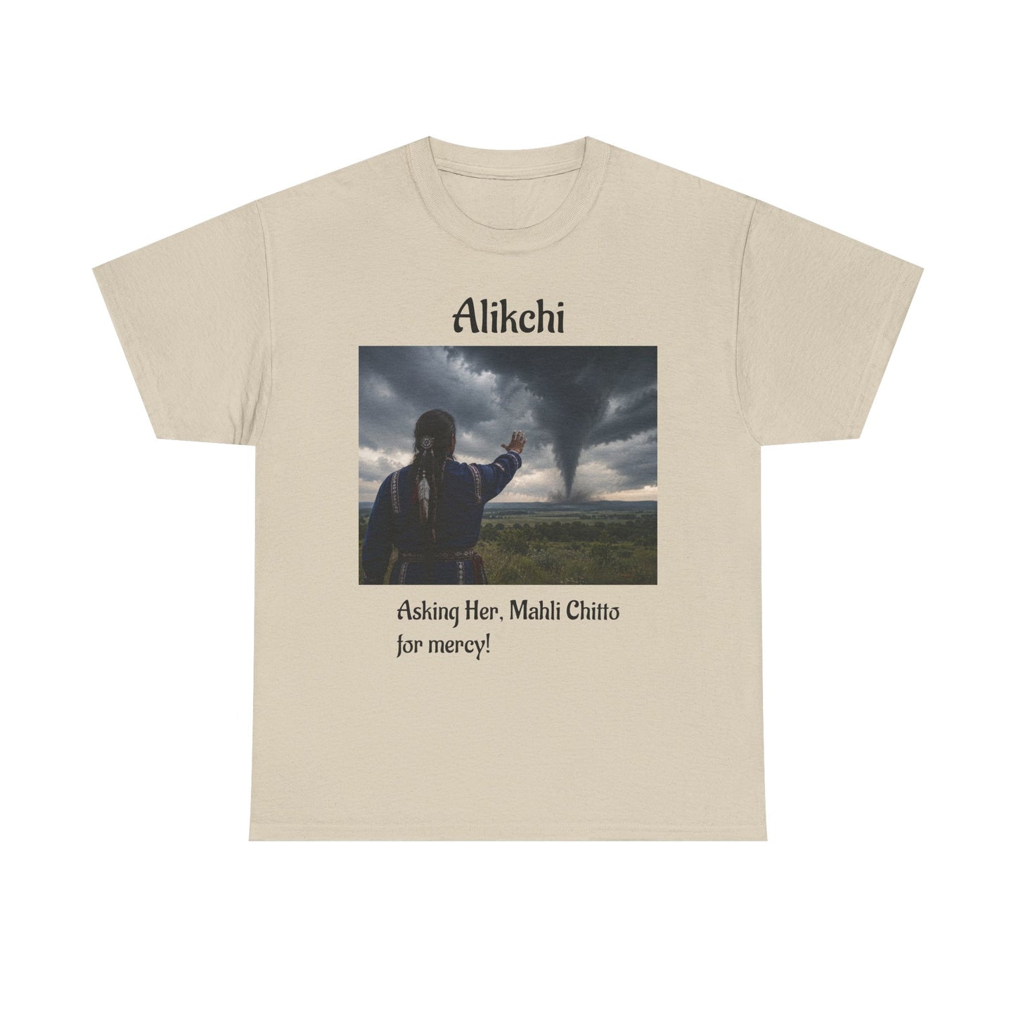 Alikchi Tornado Graphic Tee with "Asking Her: Mahli Chitto, for mercy!"