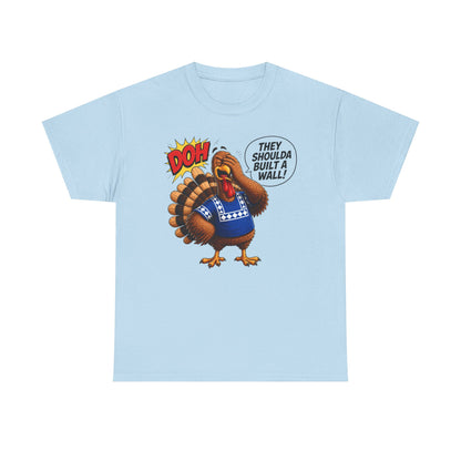 Turkey T-Shirt — “They Shoulda Built A Wall” Tee