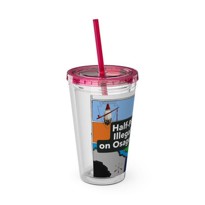 Sunsplash 16oz Tumbler with Straw — 'Half-Pint Illegally on Osage Rez' Graphic