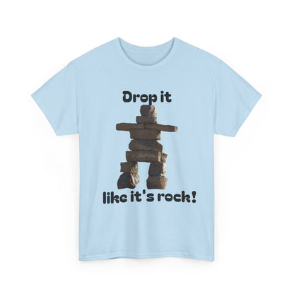 T‑Shirt — "Drop it like it's rock!" Inukshuk Stone Stack Tee