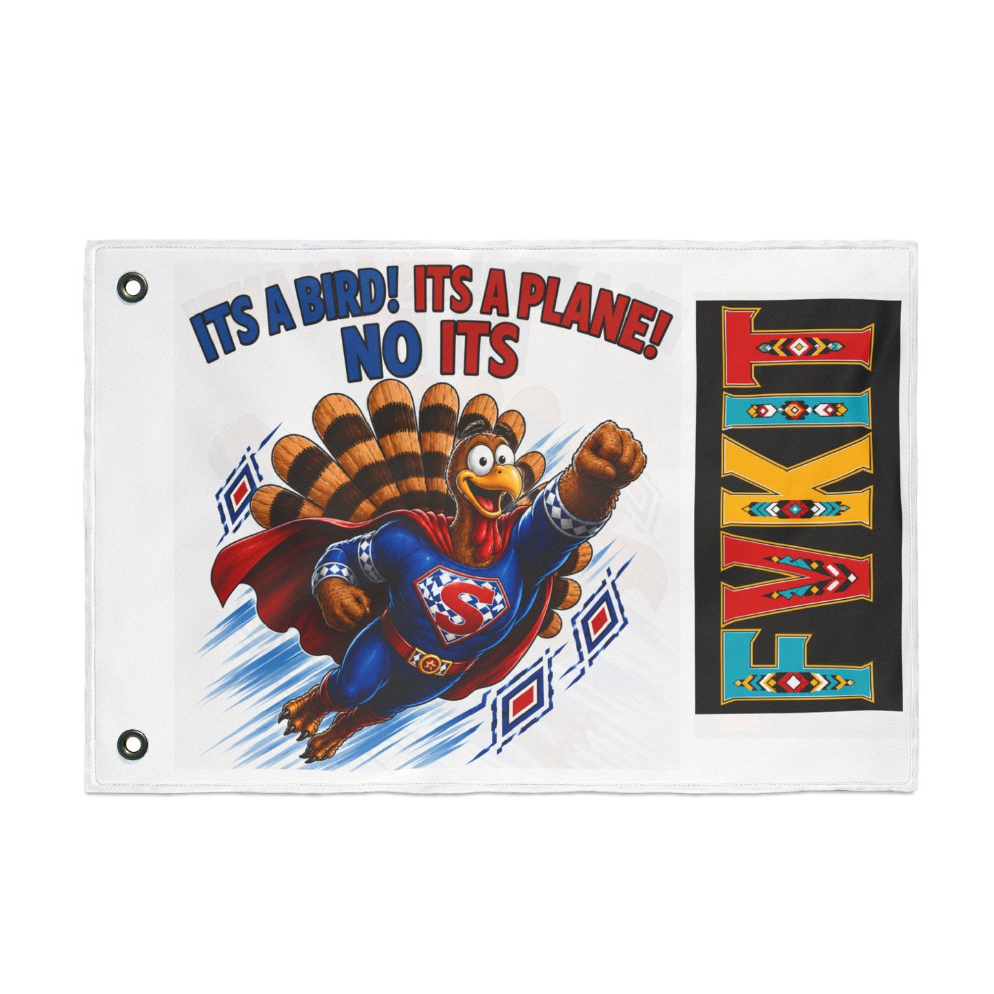 Turkey Double-Sided Flag — "It’s a Bird! It’s a Plane! No It’s" Thanksgiving Decoration