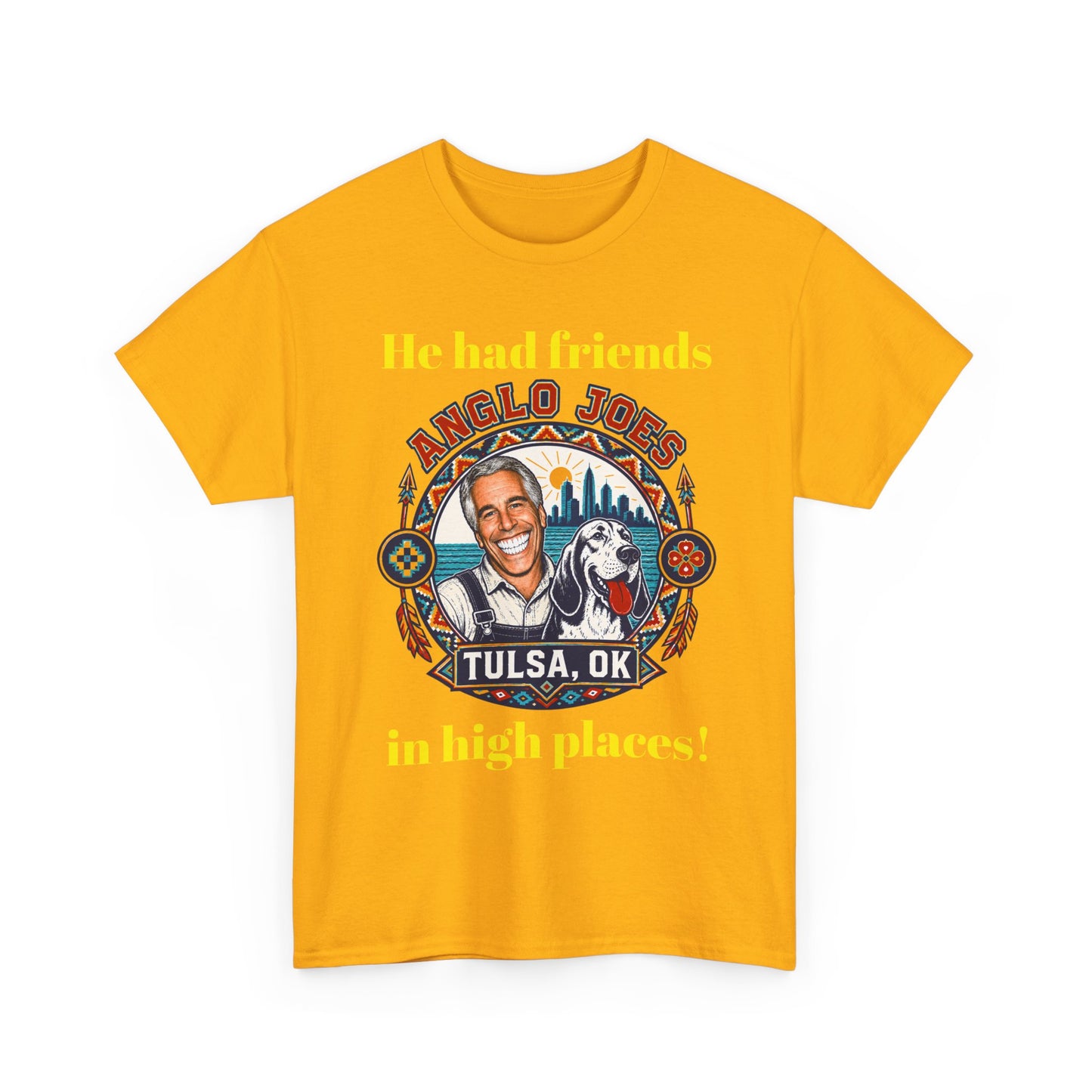 Anglo Joe’s Tulsa OK Tee — "He Had Friends in High Places" Retro Graphic T-Shirt