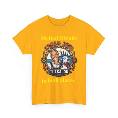 Anglo Joe’s Tulsa OK Tee — "He Had Friends in High Places" Retro Graphic T-Shirt