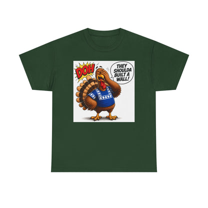 Turkey T-Shirt — “They Shoulda Built A Wall” Tee