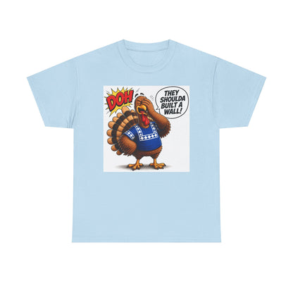 Turkey T-Shirt — “They Shoulda Built A Wall” Tee