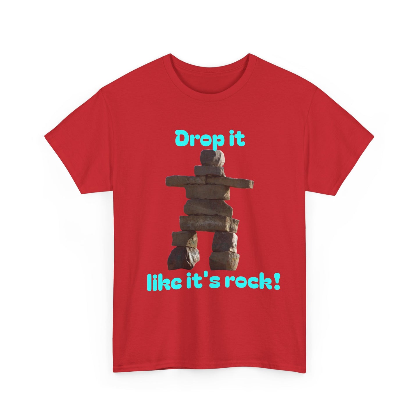 T‑Shirt — "Drop it like it's rock!" Inukshuk Stone Stack Tee
