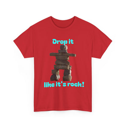 T‑Shirt — "Drop it like it's rock!" Inukshuk Stone Stack Tee
