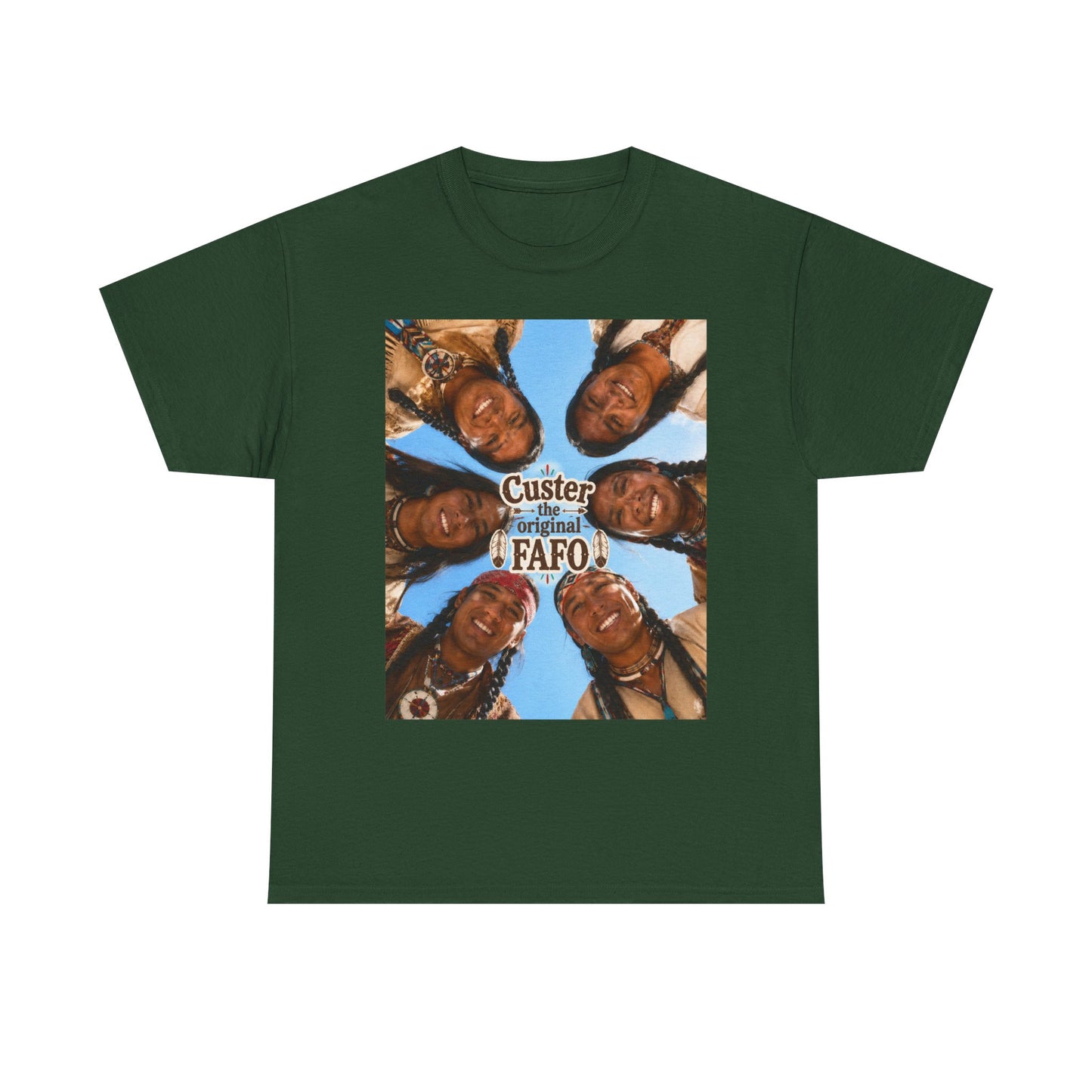 Custer FAFO Graphic Tee — Vintage Native American Portraits