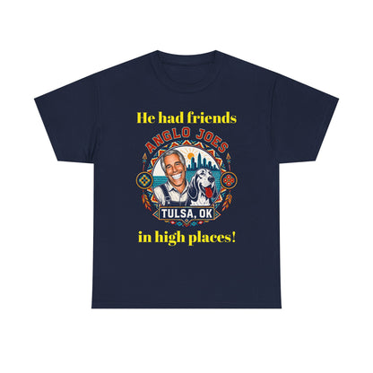 Anglo Joe’s Tulsa OK Tee — "He Had Friends in High Places" Retro Graphic T-Shirt