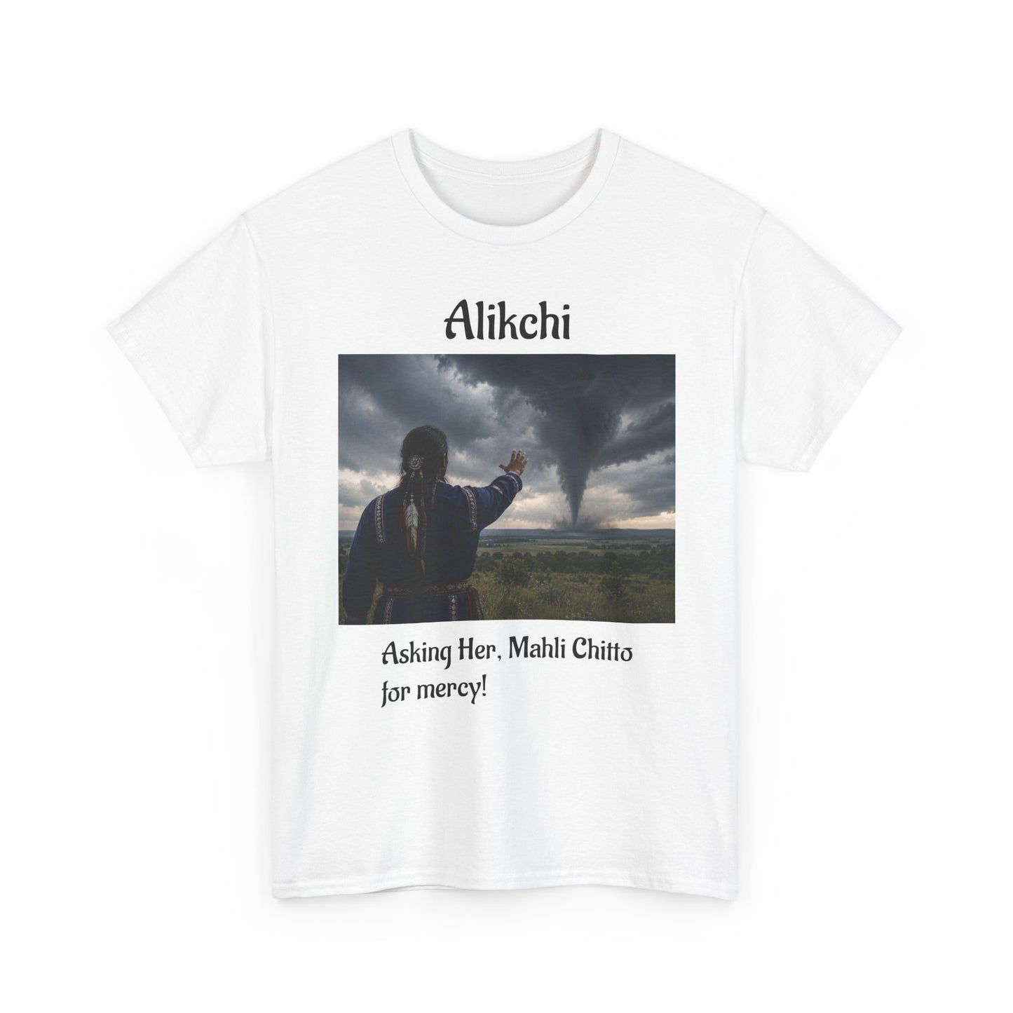 Alikchi Tornado Graphic Tee with "Asking Her: Mahli Chitto, for mercy!"