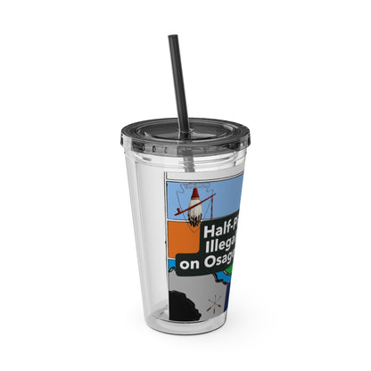 Sunsplash 16oz Tumbler with Straw — 'Half-Pint Illegally on Osage Rez' Graphic