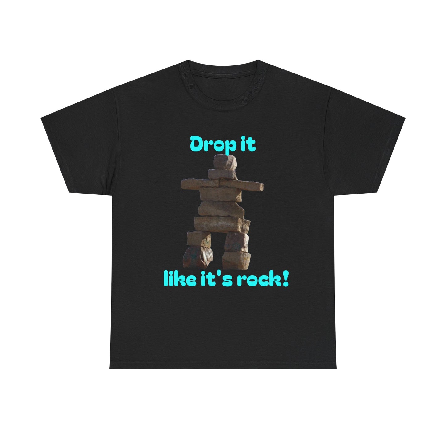 T‑Shirt — "Drop it like it's rock!" Inukshuk Stone Stack Tee