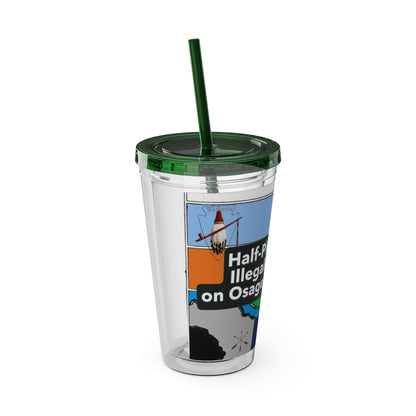 Sunsplash 16oz Tumbler with Straw — 'Half-Pint Illegally on Osage Rez' Graphic
