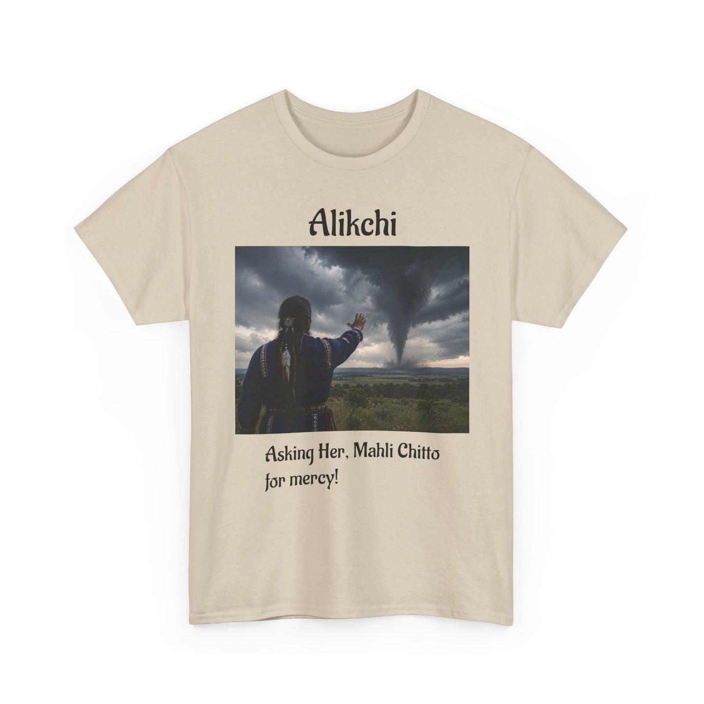 Alikchi Tornado Graphic Tee with "Asking Her: Mahli Chitto, for mercy!"