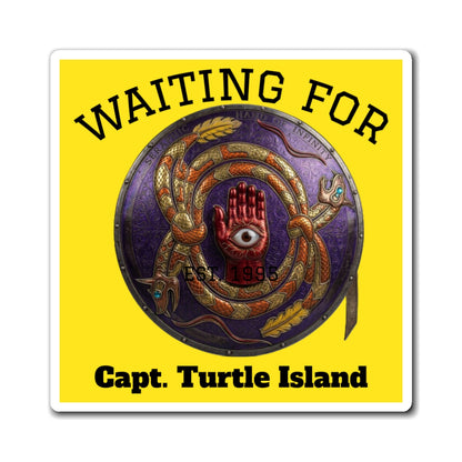 Waiting For Capt. Turtle Island Magnet – Yellow Novelty Fridge Magnet with Emblem