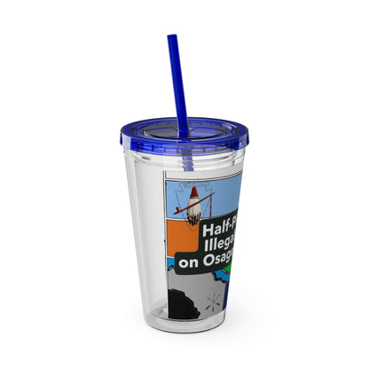 Sunsplash 16oz Tumbler with Straw — 'Half-Pint Illegally on Osage Rez' Graphic