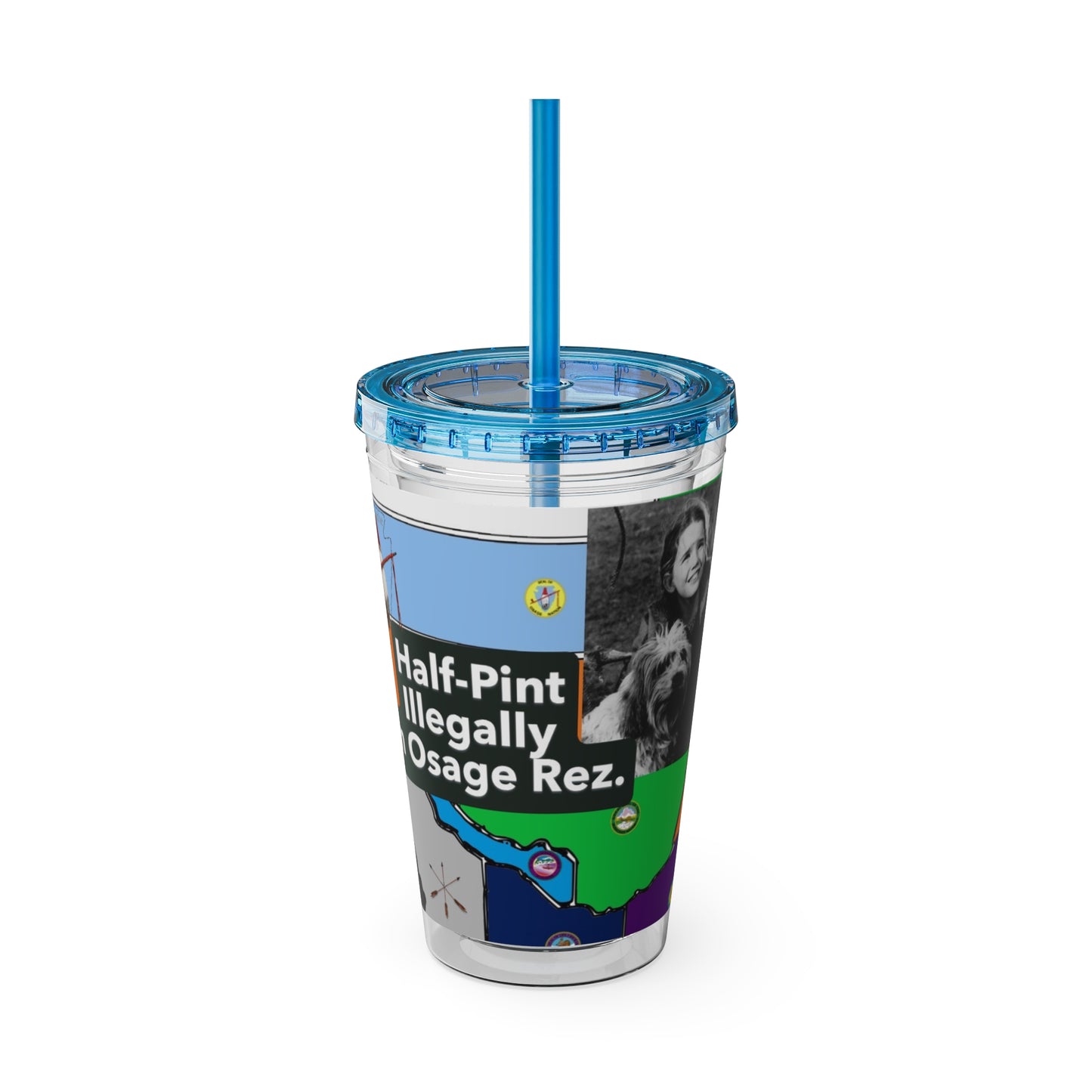 Sunsplash 16oz Tumbler with Straw — 'Half-Pint Illegally on Osage Rez' Graphic