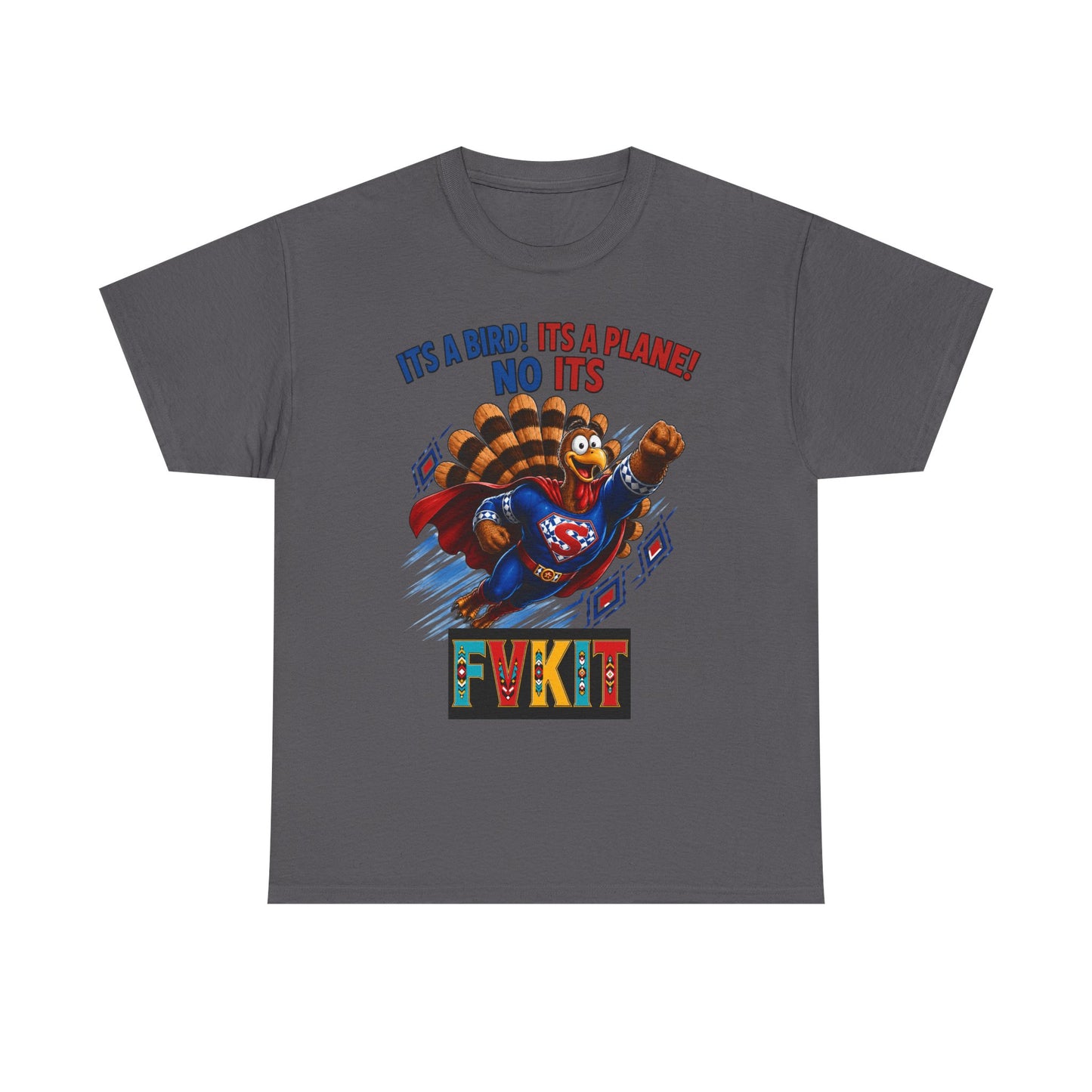 Turkey Superhero "It's a Bird! It's a Plane! No It's" with Arrow Back Print