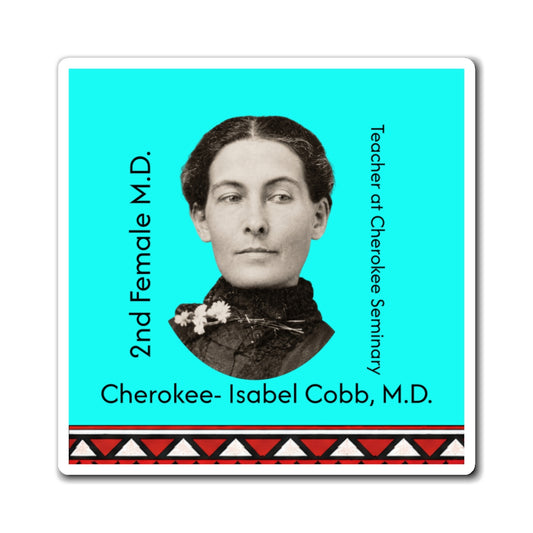 Isabel Cobb M.D. Historical Photo Magnet — Cherokee Doctor & Teacher Tribute