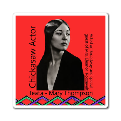 Chickasaw Actor Teata – Mary Thompson Photo Magnet