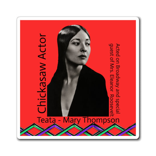 Chickasaw Actor Teata – Mary Thompson Photo Magnet