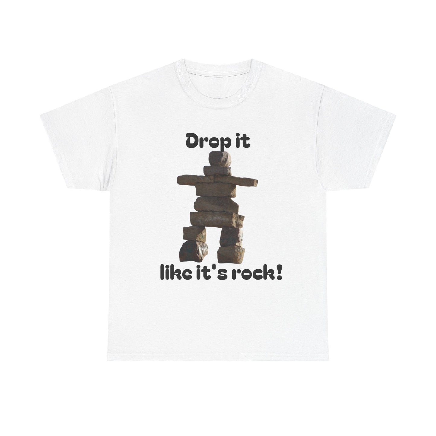T‑Shirt — "Drop it like it's rock!" Inukshuk Stone Stack Tee