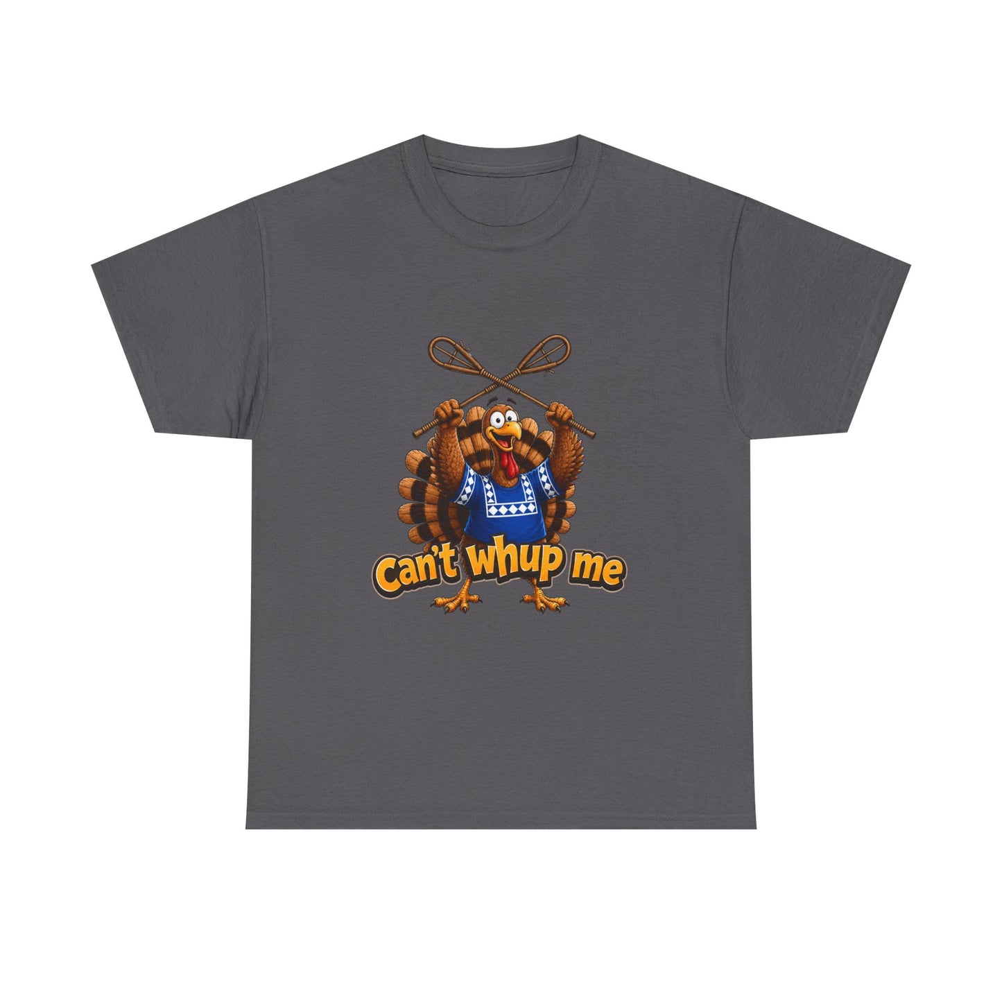 Turkey Mascot Tee — 'Can't Whup Me' Funny Thanksgiving T‑Shirt