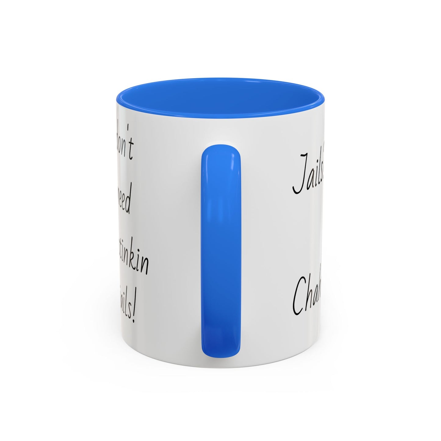 Jails? Ch Colorful Mugs (11oz, 15oz)