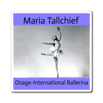 Maria Tallchief Magnet — 'Osage–International Ballerina' Vintage Ballet Fridge Magnet