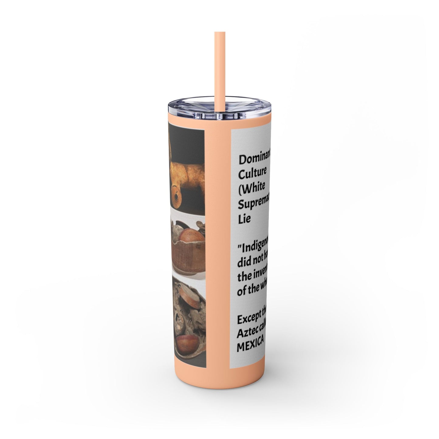Aztec 20oz Skinny Tumbler - Educational Indigenous Artifacts Design