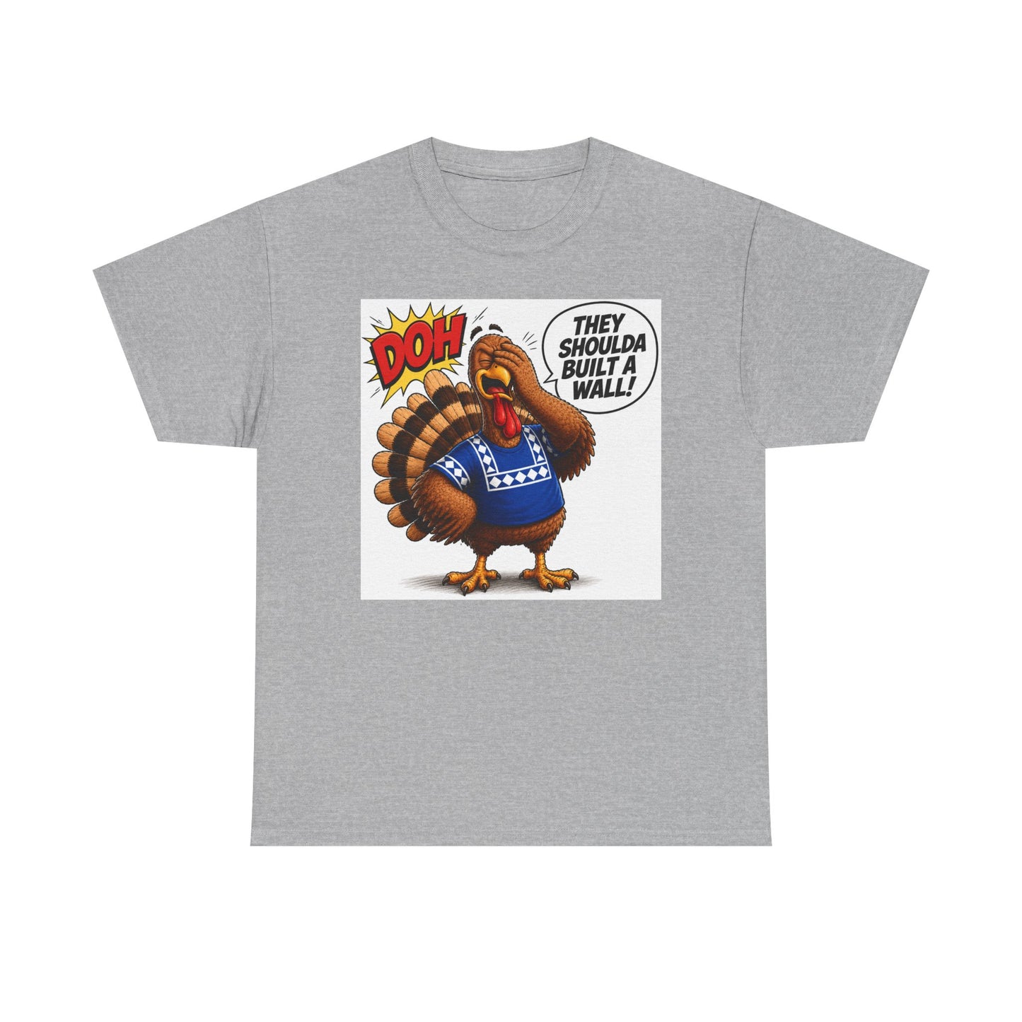 Turkey T-Shirt — “They Shoulda Built A Wall” Tee