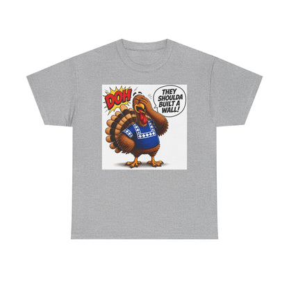 Turkey T-Shirt — “They Shoulda Built A Wall” Tee