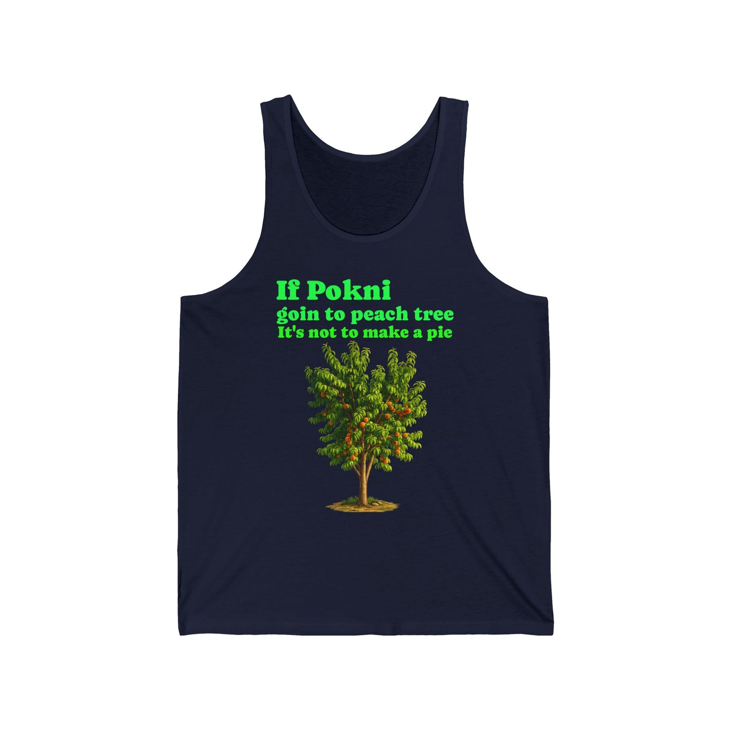 Peach Tree  switch Tank Top — "If Pokni goin to peach tree it's not to make a pie" Rustic Garden Graphic Tank