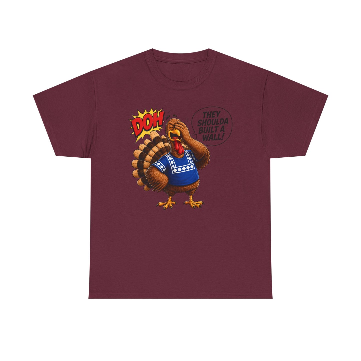 Turkey T-Shirt — “They Shoulda Built A Wall” Tee