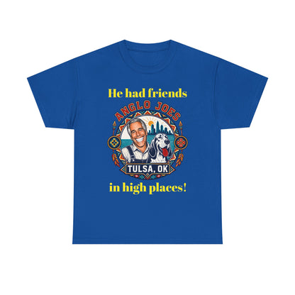 Anglo Joe’s Tulsa OK Tee — "He Had Friends in High Places" Retro Graphic T-Shirt