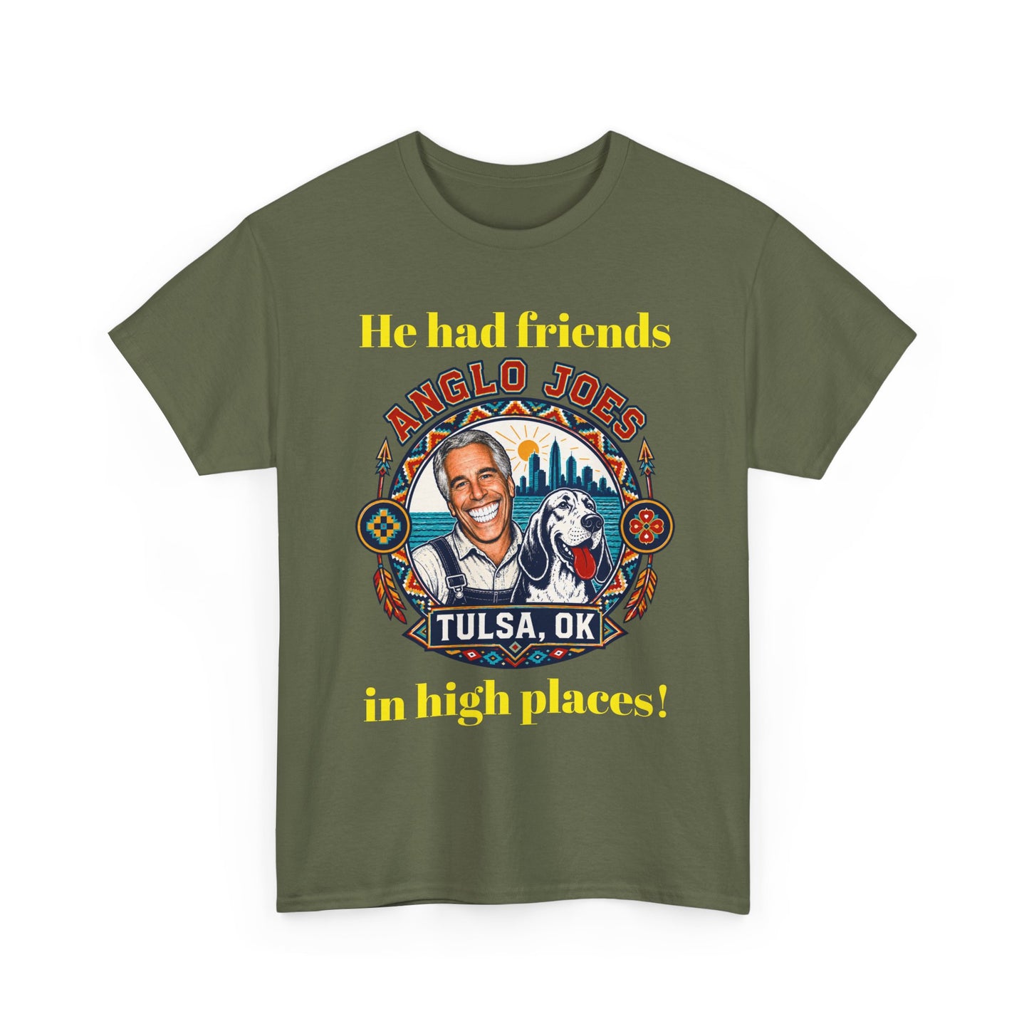 Anglo Joe’s Tulsa OK Tee — "He Had Friends in High Places" Retro Graphic T-Shirt