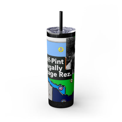 20oz Skinny Tumbler — 'Half-Pint Illegally on Osage Rez' Graphic Stainless Straw Cup
