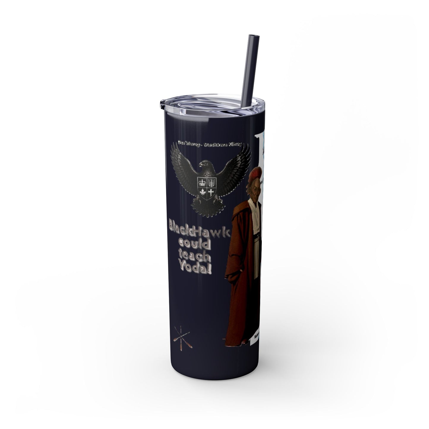 Blackhawk Skinny Tumbler 20oz – "BlackHawk could teach Yoda" Design